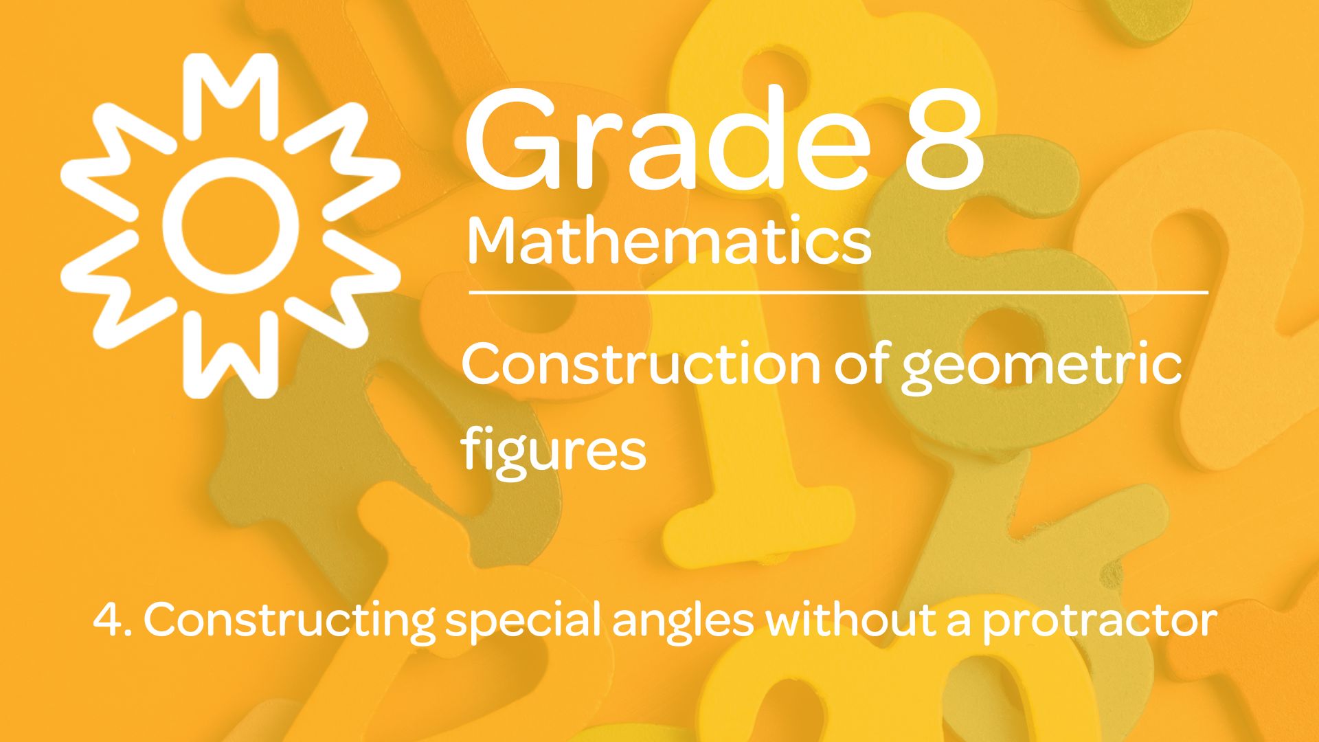 4. Constructing special angles without a protractor - Milani Education