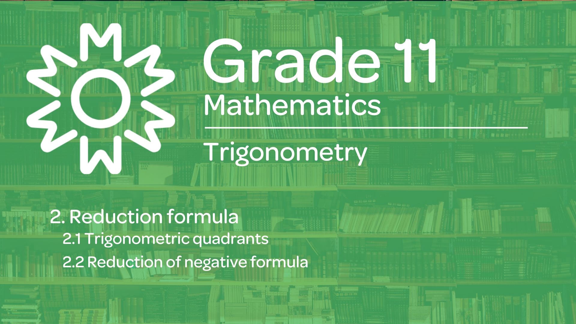 11th Grade Math 2.2 Trigonometric quadrants - Milani Education