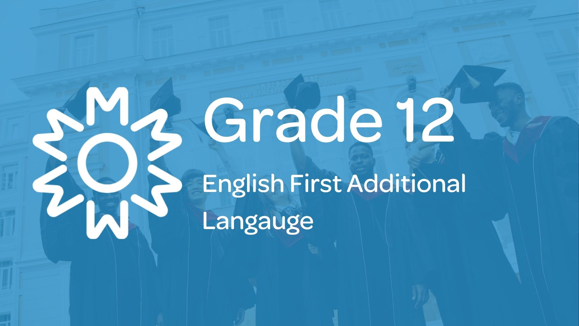Grade 12- English First Additional Language